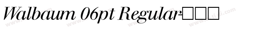 Walbaum 06pt Regular字体转换